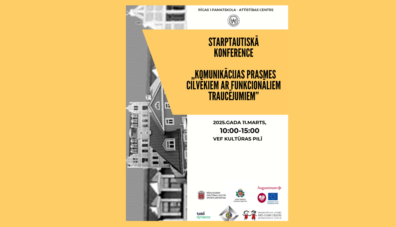 Starptautiska konference "Komunikācijas prasmes cilvēkiem ar funkcionāliem traucējumiem" 2025.gada 11.martā 10.00-15.00 VEF Kultūras pilī 