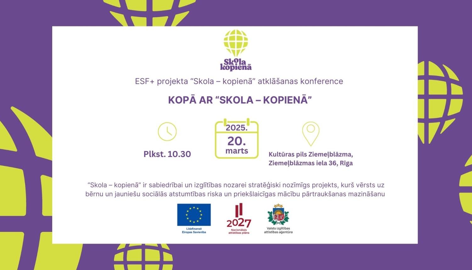 Projekta “Skola – kopienā” atklāšanas konference “Kopā ar skola – kopienā” 2025. 20. martā kultūras zentrā "Ziemeļblāzma"