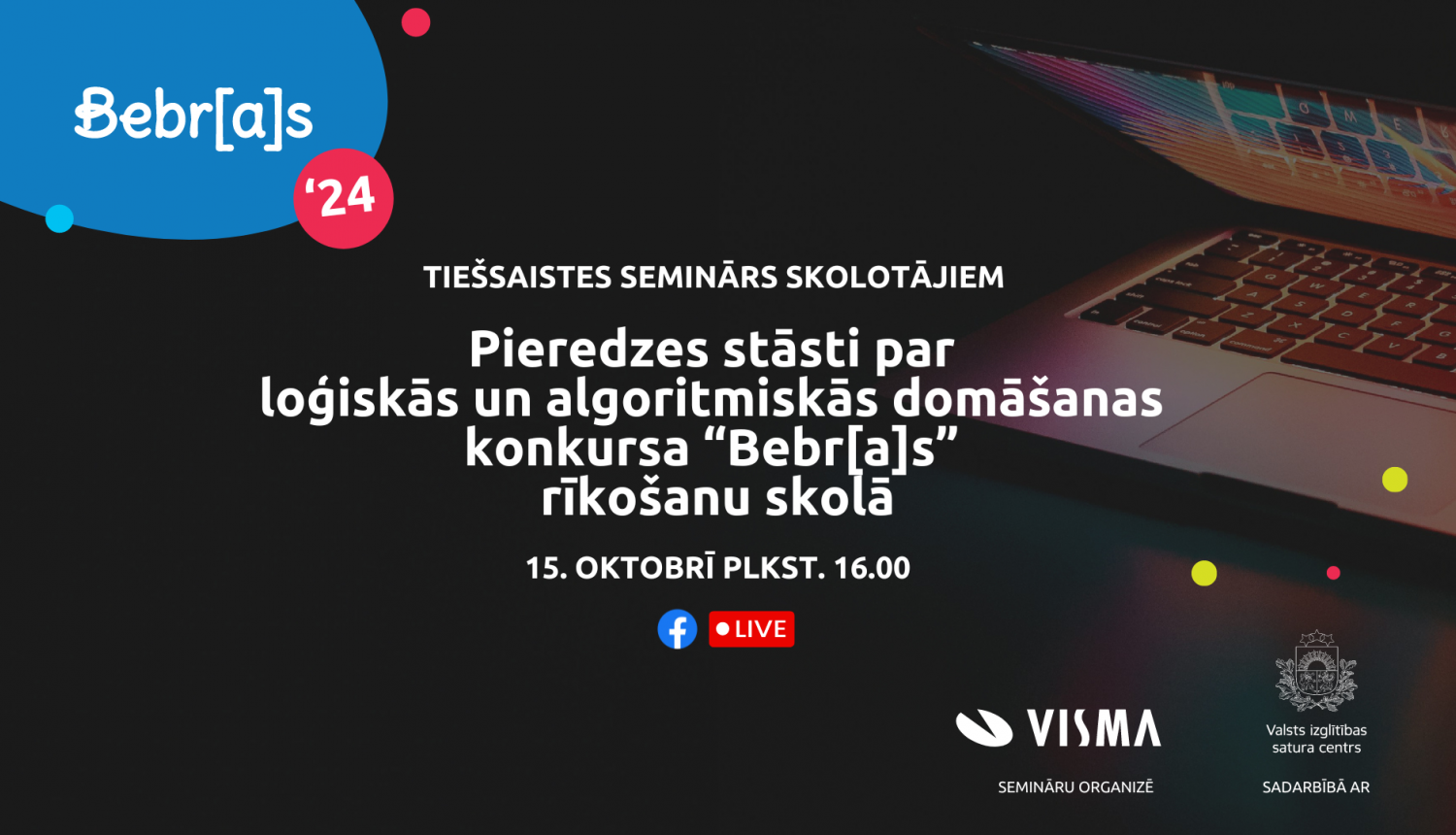 Tiešsaistes seminārs skolotājiem “Pieredzes stāsti par loģiskās un algoritmiskās domāšanas  konkursa “Bebr[a]s” organizēšanu skolā” 15.oktobrī plkst.16.00