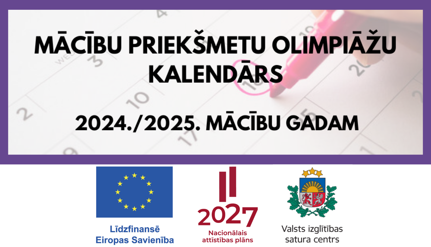 Mācību priekšpetu olimpiāžu kalendārs 2024./2025.mācību gadam